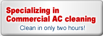Specializing in Commercial AC cleaning